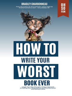 cover image of How to Write Your Worst Book Ever